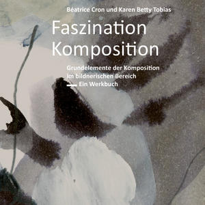 FASZINATION KOMPOSITION - Das Buch